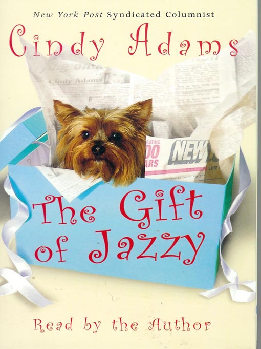 Title details for The Gift of Jazzy by Cindy Adams - Wait list